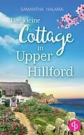 E-Book (epub) Das kleine Cottage in Upper Hillford von Samantha Halama