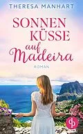 E-Book (epub) Sonnenküsse auf Madeira von Theresa Manhart