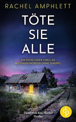 E-Book (epub) Töte sie alle | Ein packender Thriller mit einem Serienmörder von Rachel Amphlett