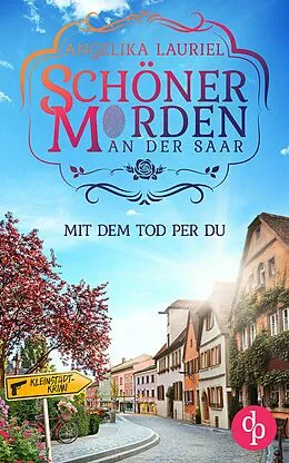E-Book (epub) Mit dem Tod per Du | Ein charmanter Kleinstadt-Krimi von Angelika Lauriel