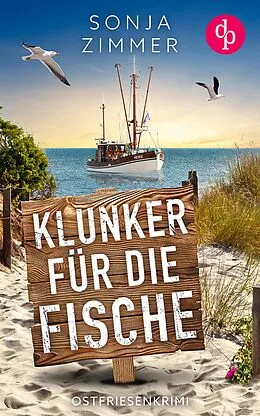 E-Book (epub) Klunker für die Fische | Der humorvolle Cosy Crime aus Ostfriesland von Sonja Zimmer