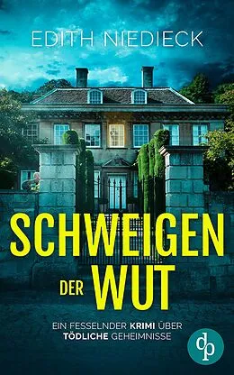 E-Book (epub) Schweigen der Wut | Ein fesselnder Krimi über tödliche Geheimnisse von Edith Niedieck