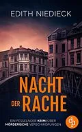 E-Book (epub) Nacht der Rache | Ein fesselnder Krimi über mörderische Verschwörungen von Edith Niedieck