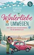 E-Book (epub) Winterliebe auf Umwegen von Jennifer Wellen