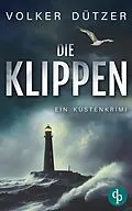 E-Book (epub) Die Klippen | Ein spannender Küstenkrimi um den Ermittler Steve Cole von Volker Dützer