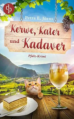 E-Book (epub) Kerwe, Kater und Kadaver | Ein Pfalz-Regiokrimi mit Witz, Mord und ungleichem Ermittlerduo von Petra E. Jörns