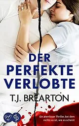 E-Book (epub) Der perfekte Verlobte von T. J. Brearton
