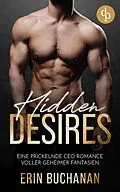 E-Book (epub) Hidden Desires | Eine prickelnde CEO Romance voller geheimer Fantasien von Erin Buchanan