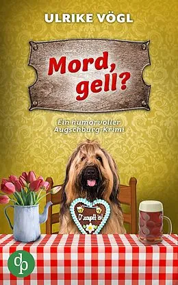 E-Book (epub) Mord, gell? | Ein humorvoller Augschburg-Krimi von Ulrike Vögl
