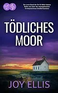 E-Book (epub) Tödliches Moor | Die fesselnde Krimi-Reihe mit einer eigenwilligen Ermittlerin von Joy Ellis
