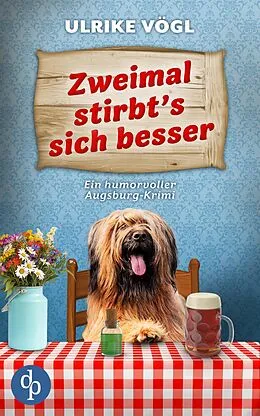 E-Book (epub) Zweimal stirbt's sich besser | Ein humorvoller Augsburg-Krimi von Ulrike Vögl