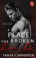 E-Book (epub) A Place for Broken Hearts | Eine spicy Forbidden Lovers Gay Romance von Tanya Carpenter