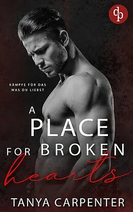 E-Book (epub) A Place for Broken Hearts | Eine spicy Forbidden Lovers Gay Romance von Tanya Carpenter
