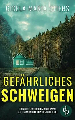 E-Book (epub) Gefährliches Schweigen | Der aufregender Kriminalroman mit einem ungleichen Ermittlerduo von Gisela Maria Stiens