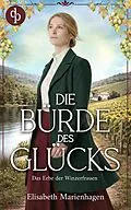 E-Book (epub) Die Bürde des Glücks von Elisabeth Marienhagen