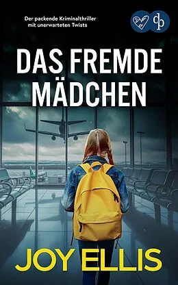 E-Book (epub) Das fremde Mädchen | Der packende Kriminalthriller mit unerwarteten Twists von Joy Ellis