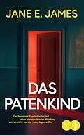 E-Book (epub) Das Patenkind | Der fesselnde Psychothriller mit einer atemraubenden Wendung von Jane E. James