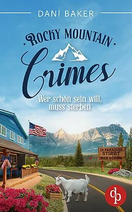 E-Book (epub) Wer schön sein will, muss sterben von Dani Baker