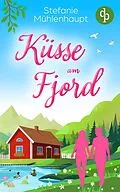 E-Book (epub) Küsse am Fjord von Stefanie Mühlenhaupt