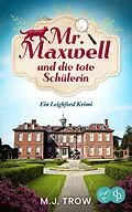 E-Book (epub) Mr Maxwell und die tote Schülerin von M. J. Trow