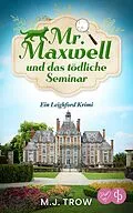 E-Book (epub) Mr Maxwell und das tödliche Seminar von M. J. Trow