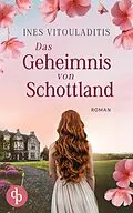 E-Book (epub) Das Geheimnis von Schottland | Ein dramatischer Familiengeheimnis Liebesroman von Ines Vitouladitis