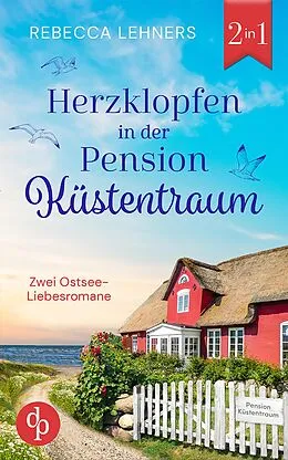E-Book (epub) Herzklopfen in der Pension Küstentraum von Rebecca Lehners
