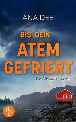 E-Book (epub) Bis dein Atem gefriert von Ana Dee