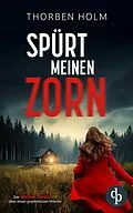 E-Book (epub) Spürt meinen Zorn von Thorben Holm