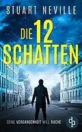 E-Book (epub) Die zwölf Schatten | Der fesselnde Kriminalthriller vor der atmosphärischen Kulisse Irlands von Stuart Neville