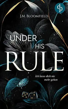 E-Book (epub) Under His Rule - Ich lasse dich nie mehr gehen von J. M. Bloomfield
