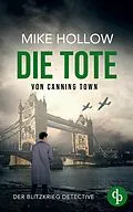 E-Book (epub) Die Tote von Canning Town von Mike Hollow