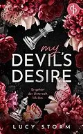 E-Book (epub) My Devil's Desire - Er gehört der Unterwelt. Ich ihm. von Lucy Storm