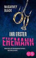E-Book (epub) Ihr erster Ehemann | Ein packender Psychothriller voller unvorhersehbarer Wendungen von Mcgarvey Black