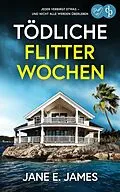 E-Book (epub) Tödliche Flitterwochen | Der fesselnde Psychothriller, der dich nicht mehr loslassen wird von Jane E. James