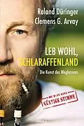 E-Book (pdf) Leb wohl, Schlaraffenland von Roland Düringer, Clemens G. Arvay