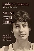 E-Book (pdf) Meine zwei Leben von Estibaliz Carranza, Martina Prewein