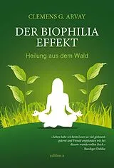 E-Book (epub) Der Biophilia-Effekt von Clemens G. Arvay