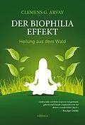E-Book (epub) Der Biophilia-Effekt von Clemens G. Arvay