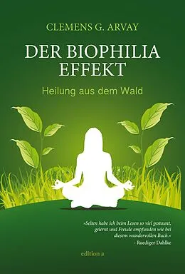 E-Book (epub) Der Biophilia-Effekt von Clemens G. Arvay