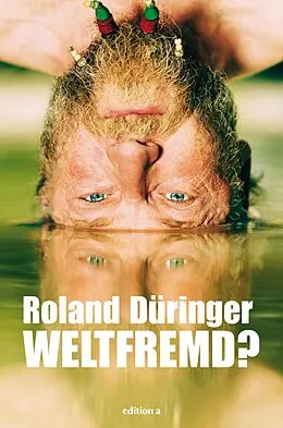 E-Book (pdf) Weltfremd von Roland Düringer