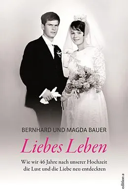 E-Book (epub) Liebes Leben von Bernhard &amp; Magda Bauer
