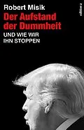 E-Book (epub) Der Aufstand der Dummheit von Robert Misik