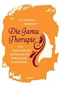 E-Book (epub) Die Jamu-Therapie von Johannes Neuhofer