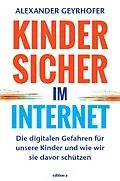 E-Book (epub) Kinder sicher im Internet von Geyrhofer Alexander