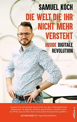 E-Book (epub) Die Welt, die ihr nicht mehr versteht von Samuel Koch