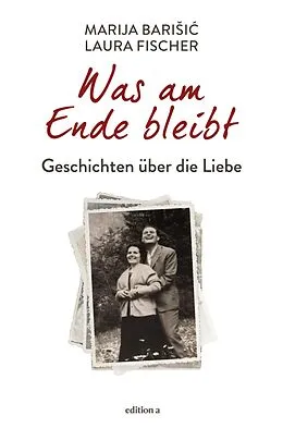 E-Book (epub) Was am Ende bleibt von Marija Barisic, Laura Fischer