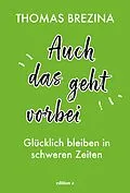 E-Book (epub) Auch das geht vorbei von Thomas Brezina