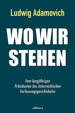 E-Book (epub) Wo wir stehen von Ludwig Adamovich