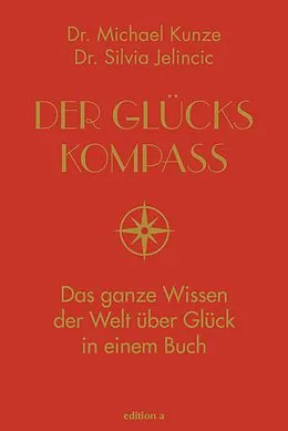 E-Book (epub) Der Glückskompass von Michael Kunze, Silvia Jelincic